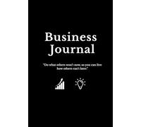 Business Journal: Do what others won‘t now, so you can live how others can‘t later.