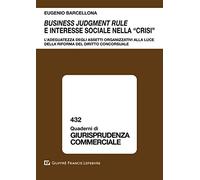 Business judgment rule e interesse sociale nella "crisi"