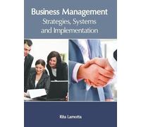 Business Management: Strategies, Systems and Implementation (Copertina rigida)
