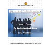 Business Management Word Search For Adults, Seniors & Teens Large Print Edition: A Comprehensive Business Management Word Search Featuring Exactly 3,000 Professional and Academic Terms