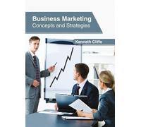 Business Marketing: Concepts and Strategies (Copertina rigida)