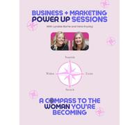 Business & Marketing PowerUp Workbook: A Compass To The Woman You're Becoming