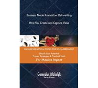 Business Model Innovation: Reinventing How You Create and Capture Value