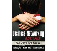 Business Networking and Sex: Not What You Think
