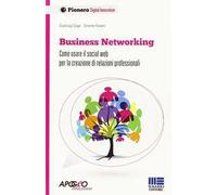 Business networking. Come costruire relazioni professionali in rete