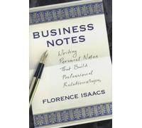 Business Notes: Writing Personal Notes That Build Professional Relationships
