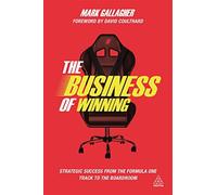 Business of winning: strategic success from the formula one track to the b...