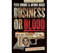 Business or Blood: Mafia Boss Vito Rizzuto's Last War