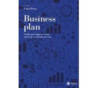 Business plan. Guida per imprese sane, start-up e aziende in crisi