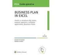 Business plan in Excel. Con software - Ferrandina Antonio, Carriero Fabrizio