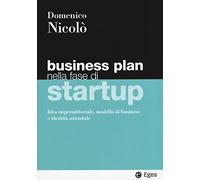 Business plan nella fase di startup. Idea imprenditoriale, modello di business e identità aziendale