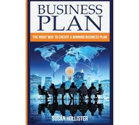 Business Plan: The Right Way To Create A Winning Business Plan