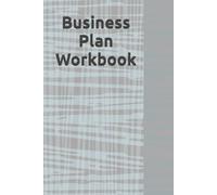 Business Plan Workbook.