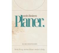 Business Planer und Wochenplaner für Handmade-Unternehmerinnen - Quartalsplaner für Ziele setzen, Fokus, Strategie und mehr Produktivität im kreativen Business