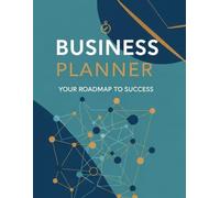 Business Planner: 57-Page Strategic Planner for Entrepreneurs & Small Business | 8.5" x 11" Workbook for Goals, Finance, Projects & Productivity