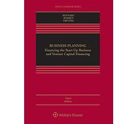 Business Planning: Financing the Start-Up Business and Venture Capital Financing
