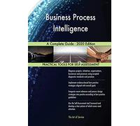 Business Process Intelligence A Complete Guide - 2020 Edition