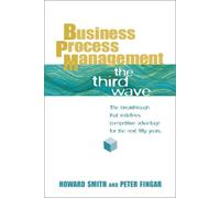 Business Process Management: The Third Wave