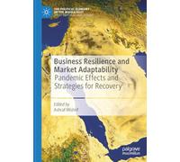 Business Resilience and Market Adaptability: Pandemic Effects and Strategies for Recovery