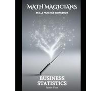 Business Statistics All in One Skills Practice Workbook: With Full Step by Step Solutions