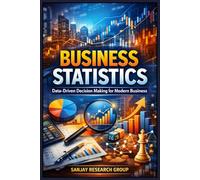 Business Statistics: Data Driven Decision Making for Modern Business: 9