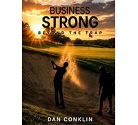 Business Strong, Beyond the Trap