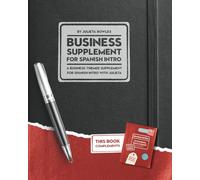 Business Supplement for Spanish Intro: A Business-Themed Supplement for Spanish Intro with Julieta