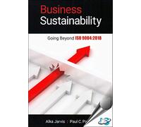 Business Sustainability: Going Beyond ISO 9004:2018
