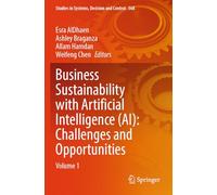 Business Sustainability with Artificial Intelligence (AI): Challenges and Opportunities: Volume 1: 568