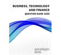 Business, Technology and Finance Question Bank 2025