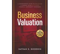 Business Valuation: The Most Complete Guide on How to Value a Business Through Updated Financial Valuation Methods