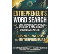 Business Word Search Puzzle for Entrepreneurs: Word Search with Easy to Read Print Entrepreneurship, Startup and More | 6x9 inches, 110 pages | 50+ ... for Vacations, Holidays and Leisure Times