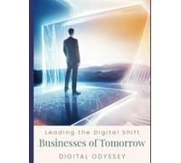 Businesses of Tomorrow: Leading the Digital Shift