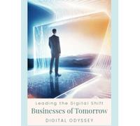 Businesses of Tomorrow: Leading the Digital Shift