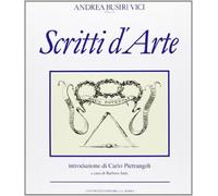 Busiri Vici d'Arcevia,Andrea. - Scritti d'Arte.