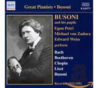 Busoni Ferruccio - Busoni E I Suoi Allievi: Egon Petri