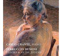 Busoni/ Grante - Elegies & An Die Jugend