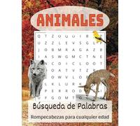 Busqueda de Palabras de Animales: Un libro de busqueda de Palabras con tematica de Animales para niños, adolescentes, adultos y personas mayores | ... Ideal para tiempo libre, viajes y paseos
