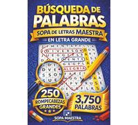 Búsqueda de Palabras: Sopa de Letras Maestra en Letra Grande: 250 Rompecabezas y 3,750 Palabras | Pasatiempos en Español para Adultos y Adultos Mayores
