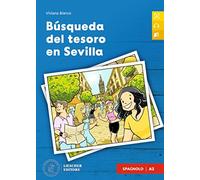 Búsqueda del tesoro en Sevilla. Le narrative graduate in spagnolo. A2. Per le Scuole superiori. Con File audio scaricabile e online