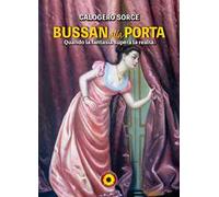 Bussan alla porta. Quando la fantasia supera la realtà