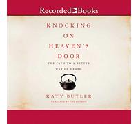 Bussare alla porta del cielo: la strada per una migliore via di morte