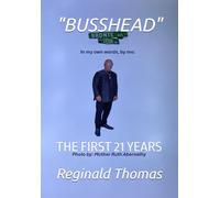 "BUSSHEAD": THE FIRST 21 YEARS