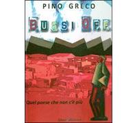 Bussi off. Quel paese che non c'è più