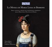 Tania Bussi, Paolo Mora, Lorenzo Montenz - La Musica Di Maria Luisa Di Borbone