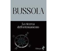 Bussola. La ricerca dell'orientamento