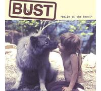 Bust - Belle Of The Brawl