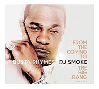 BUSTA RHYMES & DJ SMOKE - FROM THE COMING TO THE..