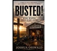 BUSTED!: A Novel of Grace, Redemption, and Revival
