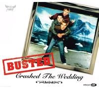 Busted - Crashed The Wedding [CD 1] (2003) [Includes Video]